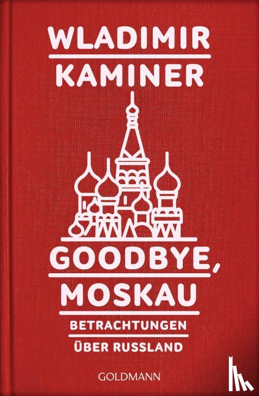 Kaminer, Wladimir - Goodbye, Moskau