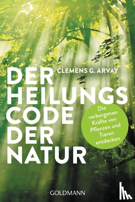 Arvay, Clemens G. - Der Heilungscode der Natur