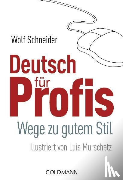 Schneider, Wolf - Deutsch für Profis