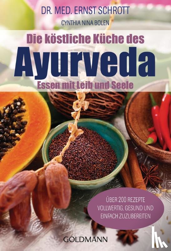 Schrott, Ernst - Die köstliche Küche des Ayurveda