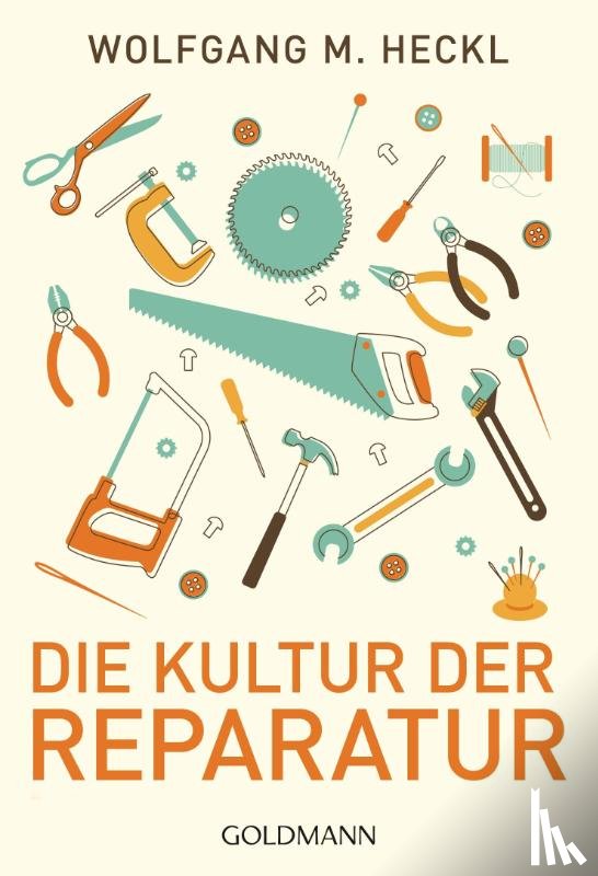 Heckl, Wolfgang M. - Die Kultur der Reparatur