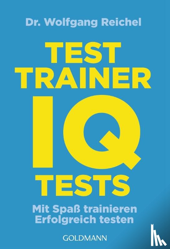 Reichel, Wolfgang - Testtrainer IQ-Tests