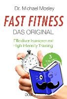 Mosley, Michael, Bee, Peta - Fast Fitness - Das Original