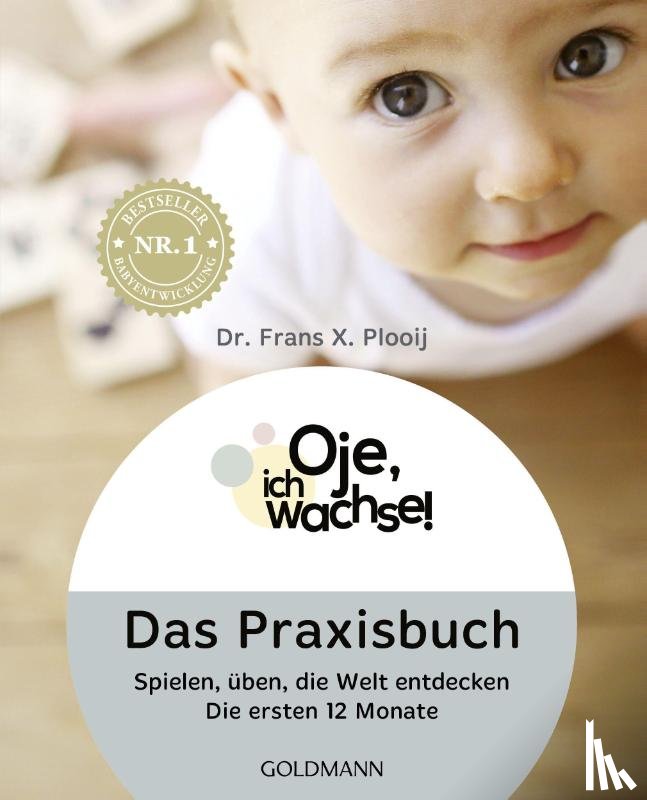 Plooij, Frans X. - Oje, ich wachse! Das Praxisbuch