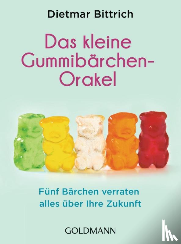 Bittrich, Dietmar - Das kleine Gummibärchen-Orakel