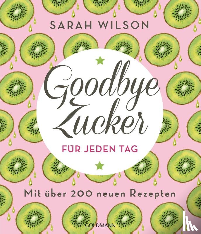 Wilson, Sarah - Goodbye Zucker für jeden Tag