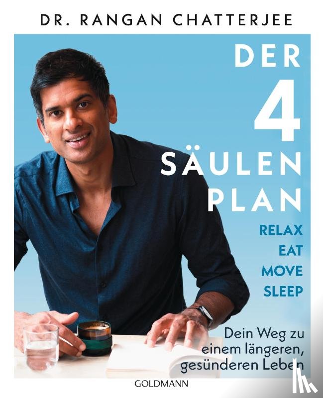 Chatterjee, Rangan - Der 4-Säulen-Plan - Relax, Eat, Move, Sleep
