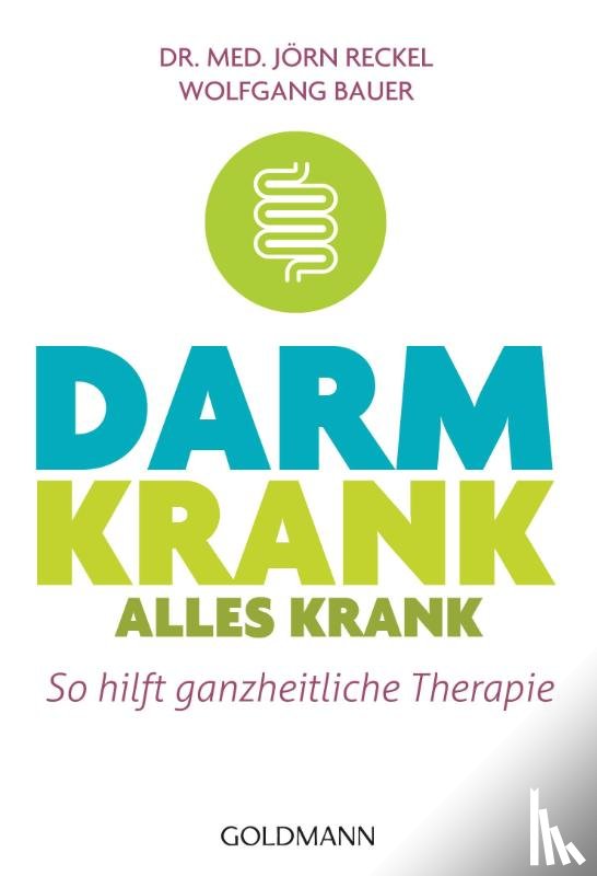 Reckel, Jörn, Bauer, Wolfgang - Darm krank - alles krank