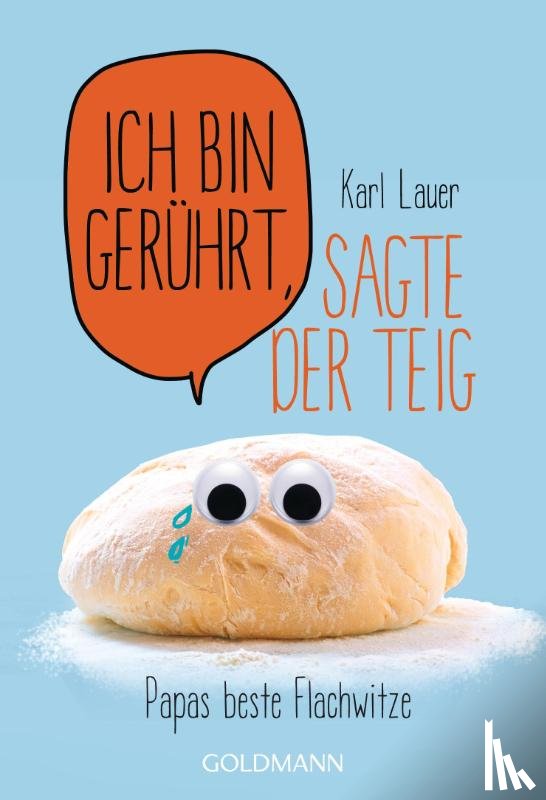 Lauer, Karl - Ich bin gerührt, sagte der Teig