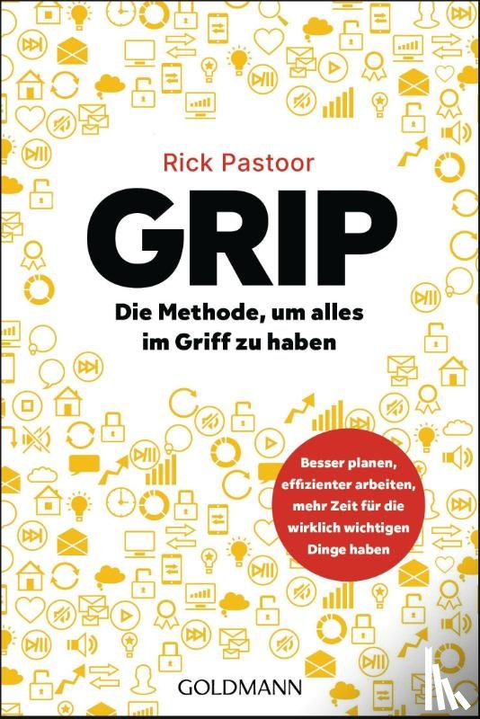 Pastoor, Rick - GRIP - Die Methode, um alles im Griff zu haben