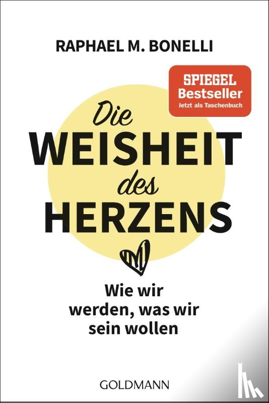Bonelli, Raphael M. - Die Weisheit des Herzens
