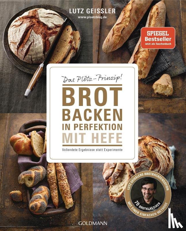 Geißler, Lutz - Brot backen in Perfektion mit Hefe