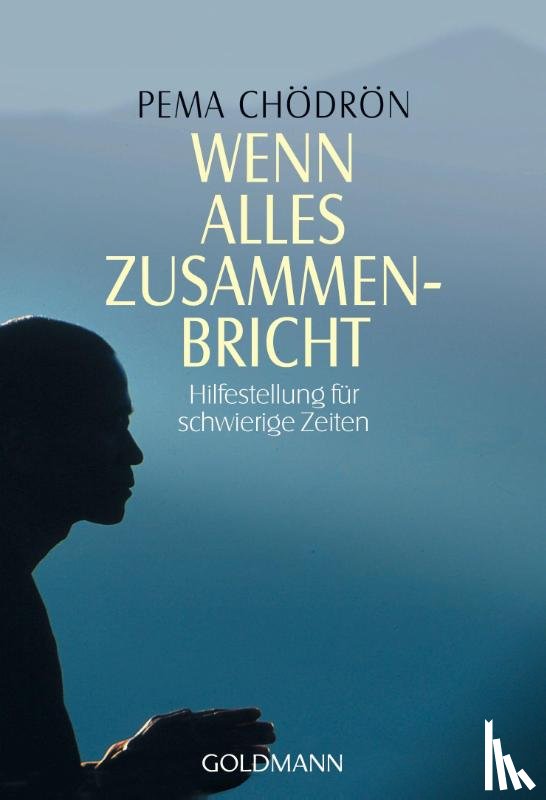 Chödrön, Pema - Wenn alles zusammenbricht