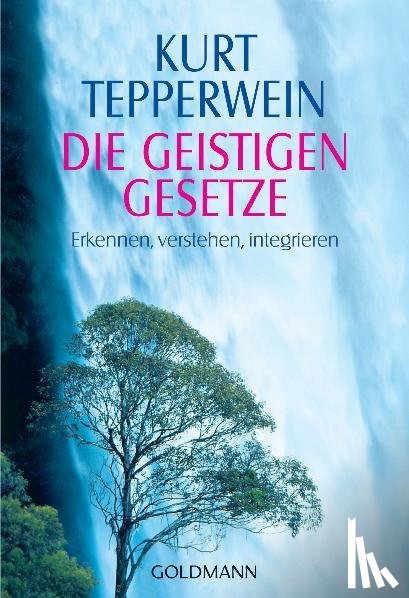 Tepperwein, Kurt - Die Geistigen Gesetze