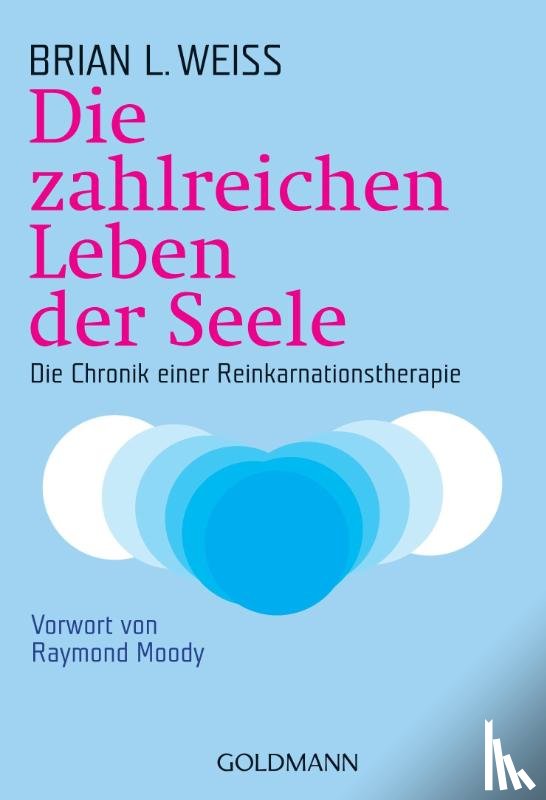 Weiss, Brian L. - Die zahlreichen Leben der Seele