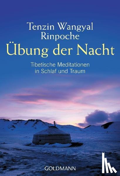 Tenzin Wangyal Rinpoche - Übung der Nacht