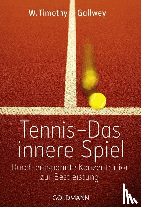 Gallwey, W. Timothy - Tennis - Das innere Spiel