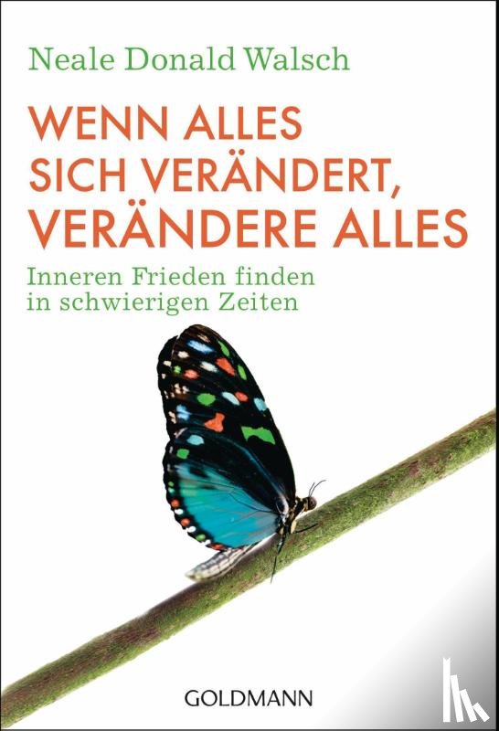 Walsch, Neale Donald - Wenn alles sich verändert, verändere alles