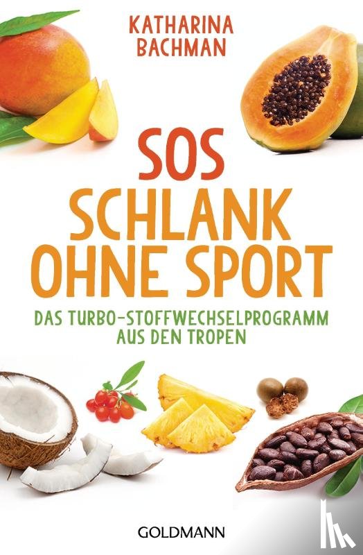 Bachman, Katharina - SOS Schlank ohne Sport