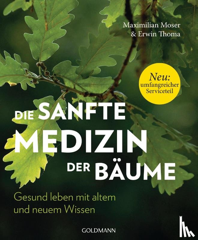 Moser, Maximilian, Thoma, Erwin - Die sanfte Medizin der Bäume