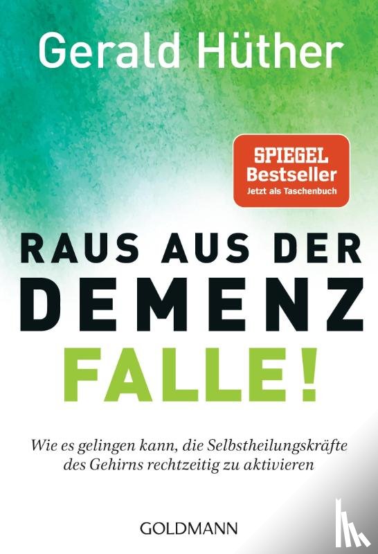 Hüther, Gerald - Raus aus der Demenz-Falle!