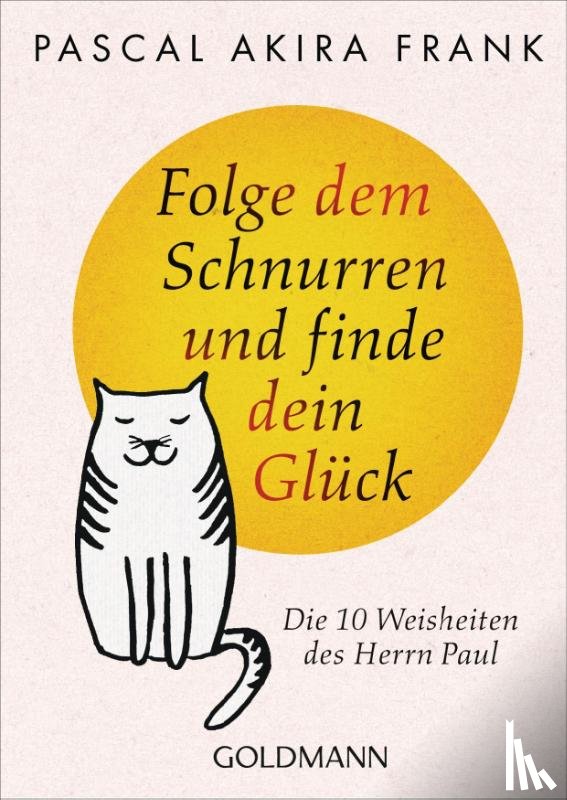 Frank, Pascal Akira - Folge dem Schnurren und finde dein Glück
