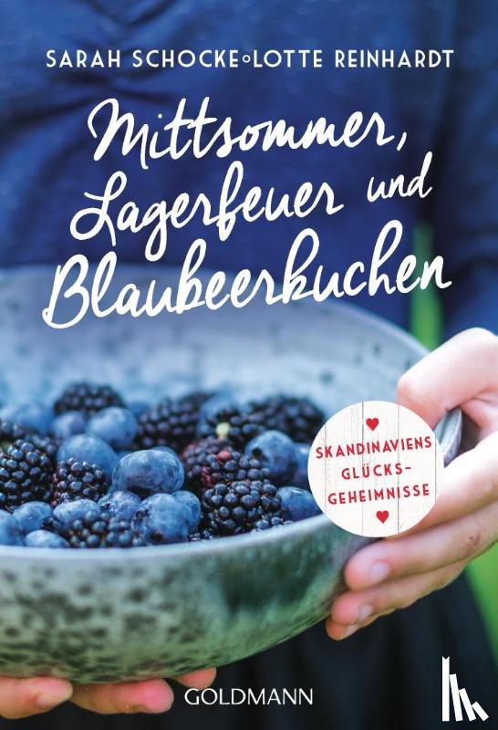 Schocke, Sarah, Reinhardt, Lotte - Mittsommer, Lagerfeuer und Blaubeerkuchen