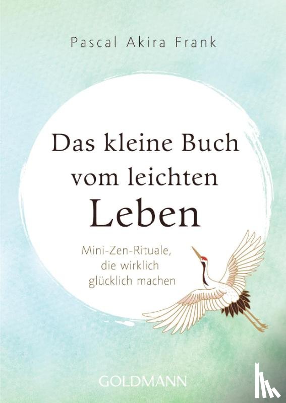 Frank, Pascal Akira - Das kleine Buch vom leichten Leben