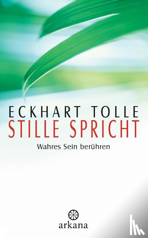 Tolle, Eckhart - Stille spricht