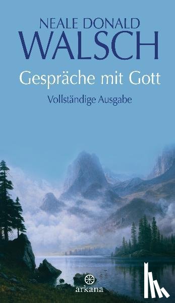 Walsch, Neale Donald - Gespräche mit Gott