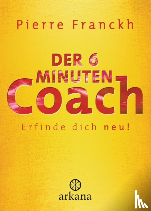 Franckh, Pierre, Franckh, Julia - Der 6-Minuten-Coach