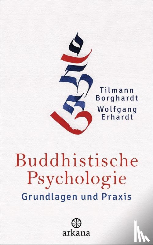 Borghardt, Tilmann, Erhardt, Wolfgang - Buddhistische Psychologie