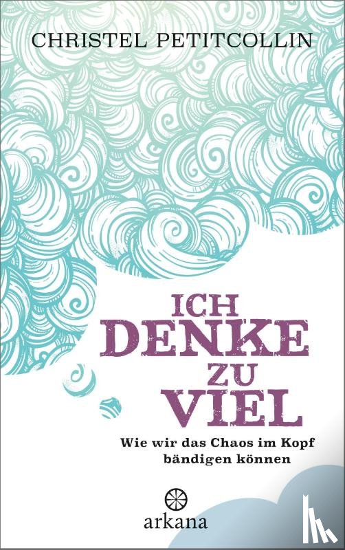 Petitcollin, Christel - Ich denke zu viel
