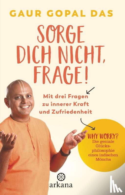 Gopal Das, Gaur - Sorge dich nicht, frage!