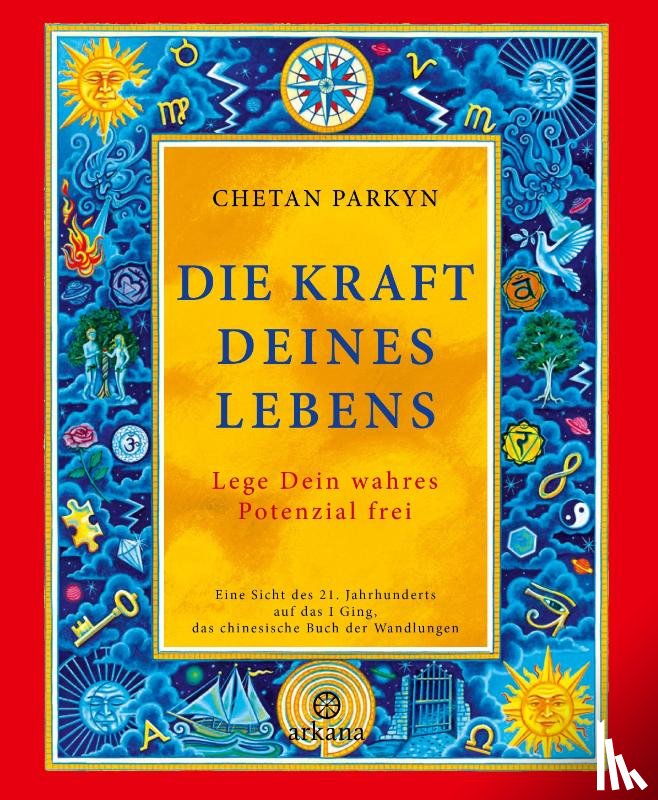 Parkyn, Chetan - Die Kraft Deines Lebens