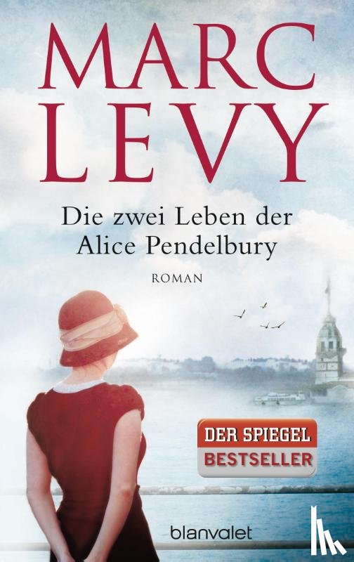 Levy, Marc - Die zwei Leben der Alice Pendelbury