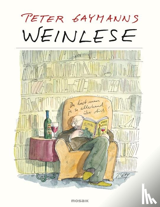 Gaymann, Peter - Peter Gaymanns Weinlese