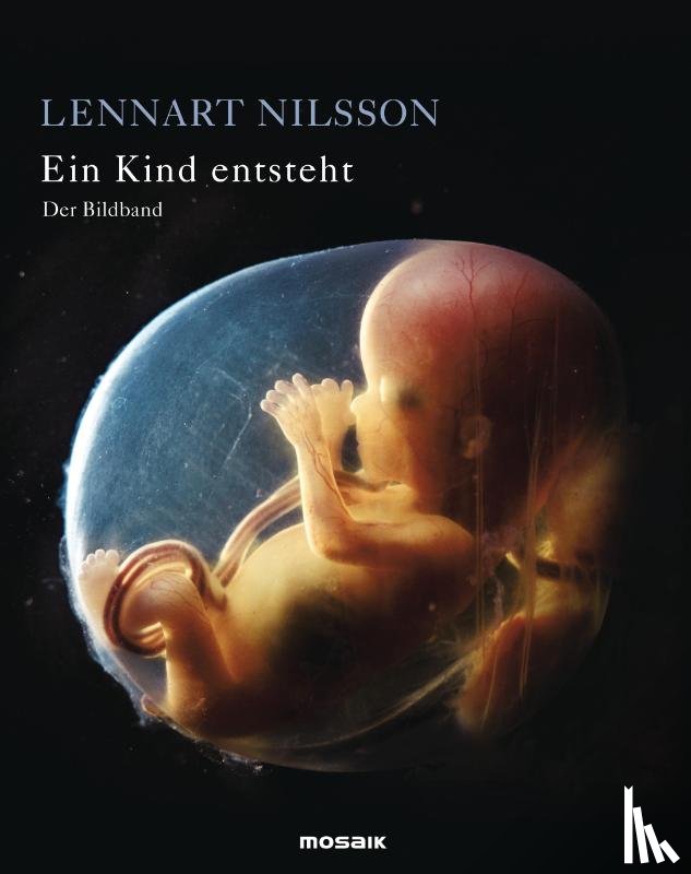 Nilsson, Lennart, Hamberger, Lars - Ein Kind entsteht - Der Bildband
