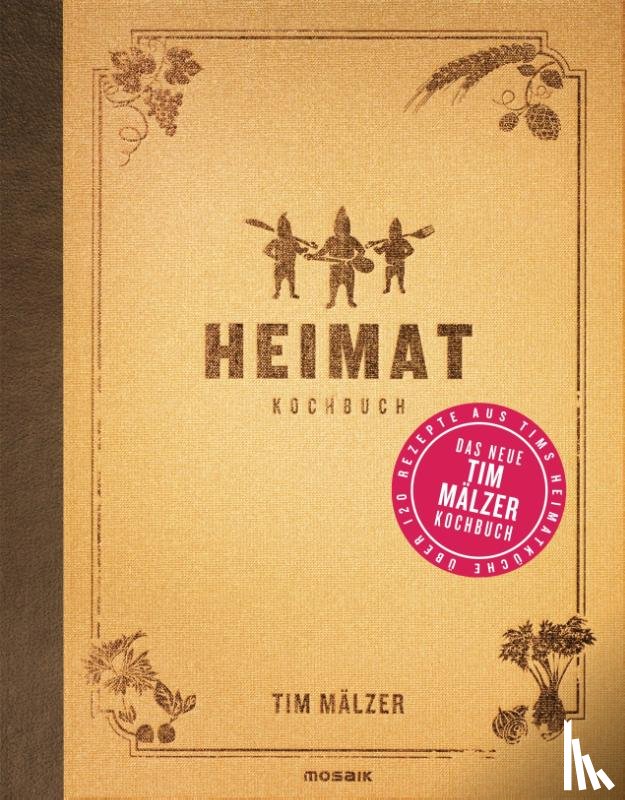 Malzer, Tim - Heimat Kochbuch