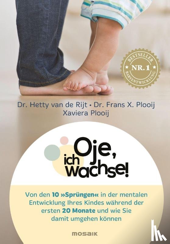 de Rijt, Hetty van, Plooij, Frans X., Plooij, Xaviera - Oje, ich wachse!