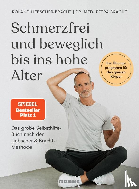 Bracht, Petra, Liebscher-Bracht, Roland - Schmerzfrei und beweglich bis ins hohe Alter