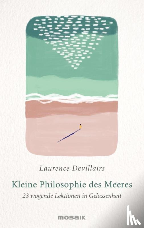 Devillairs, Laurence - Kleine Philosophie des Meeres