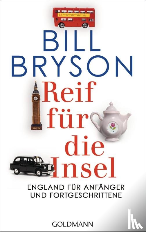 Bryson, Bill - Reif fur die Insel; England fur Anfanger und Fortgeschrittene