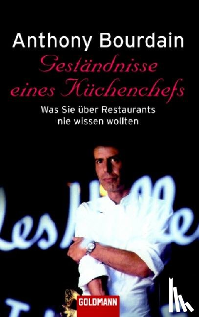 Bourdain, Anthony - Geständnisse eines Küchenchefs