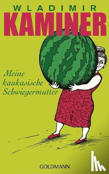 Kaminer, Wladimir - Meine kaukasische Schwiegermutter