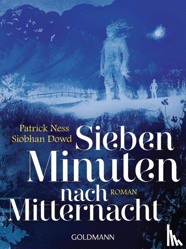 Ness, Patrick, Dowd, Siobhan - Sieben Minuten nach Mitternacht