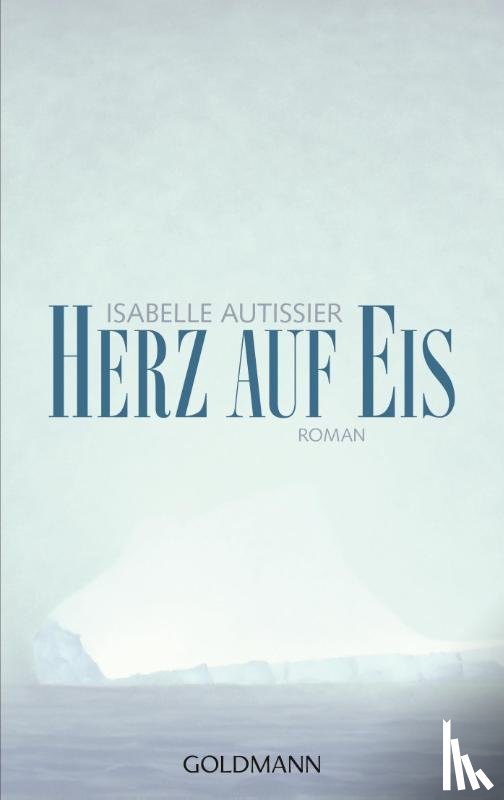 Autissier, Isabelle - Herz auf Eis