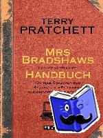 Pratchett, Terry - Mrs Bradshaws höchst nützliches Handbuch für alle Strecken der Hygienischen Eisenbahn Ankh-Morpork und Sto-Ebene