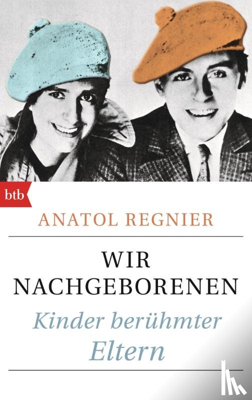 Regnier, Anatol - Wir Nachgeborenen