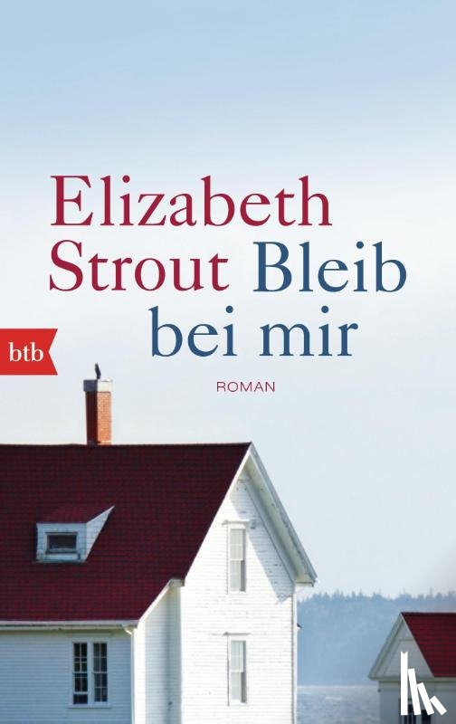 Strout, Elizabeth - Bleib bei mir